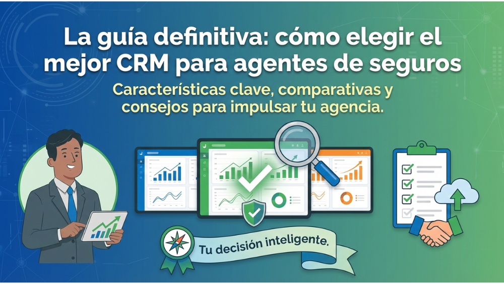Agente de seguros revisando los pasos para elegir un CRM especializado para seguros y mejorar su operación